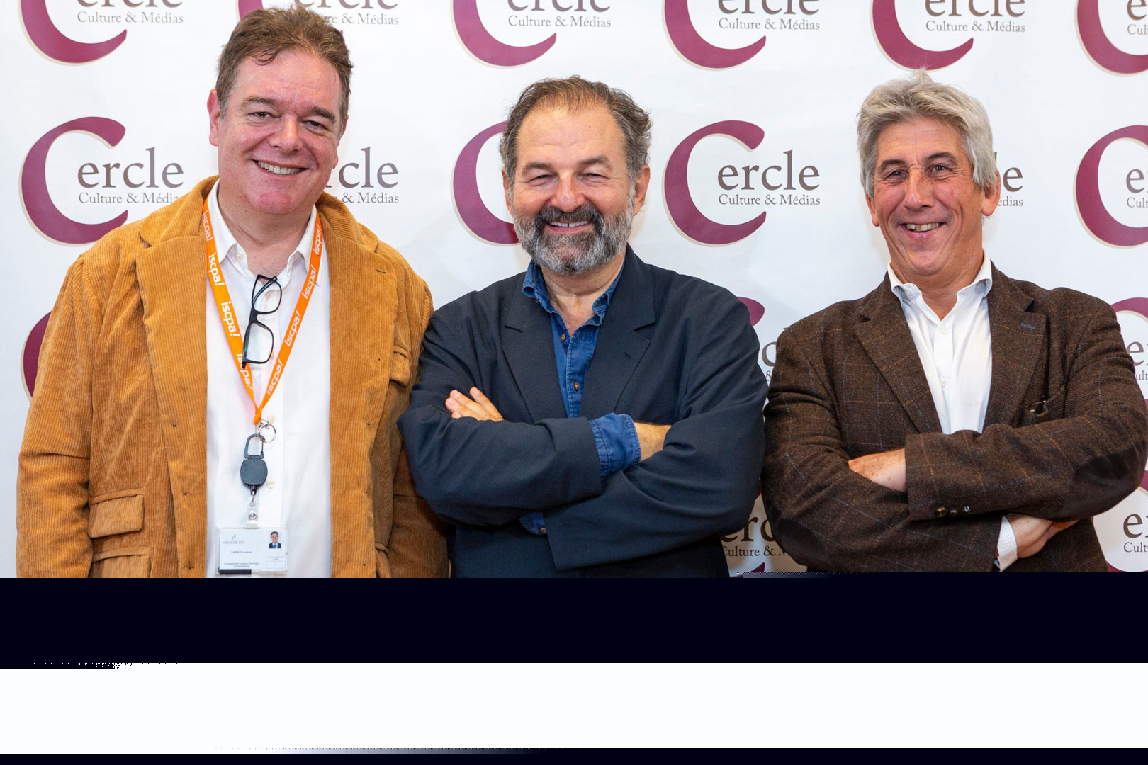 Cercle Culture & Médias - ISCPA Paris - Emmanuel Carré, Denis Olivennes et Hervé Rony